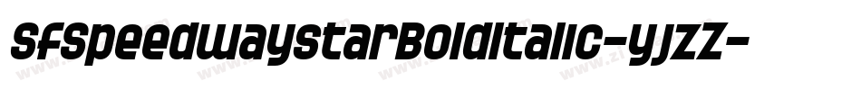 SfSpeedwaystarBoldItalic-yjzZ字体转换