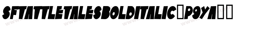 SfTattleTalesBoldItalic-p9ya字体转换
