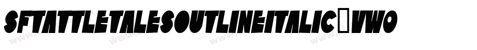 SfTattleTalesOutlineItalic-VW06字体转换
