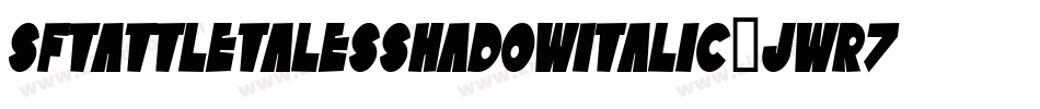 SfTattleTalesShadowItalic-JWr7字体转换