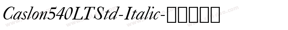 Caslon540LTStd-Italic字体转换