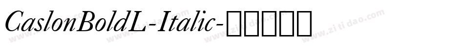CaslonBoldL-Italic字体转换