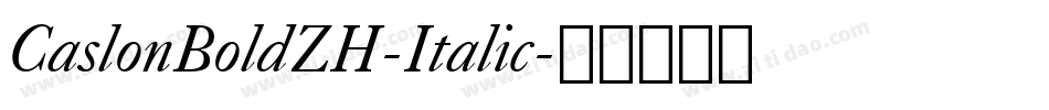 CaslonBoldZH-Italic字体转换
