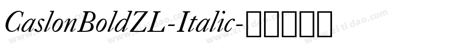 CaslonBoldZL-Italic字体转换
