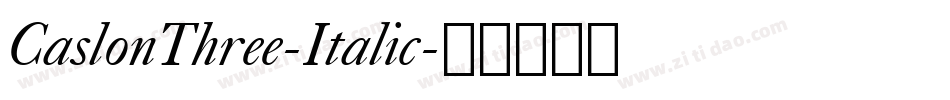 CaslonThree-Italic字体转换