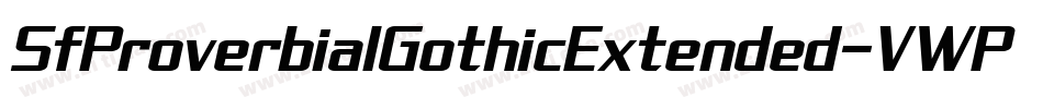 SfProverbialGothicExtended-VWPB字体转换 SfProverbialGothicExtended-VWPB字体转换
