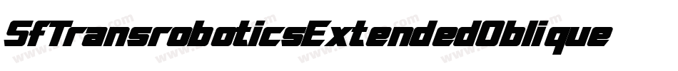 SfTransroboticsExtendedOblique-oMj4字体转换 SfTransroboticsExtendedOblique-oMj4字体转换