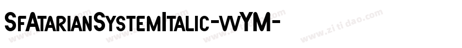 SfAtarianSystemItalic-vvYM字体转换