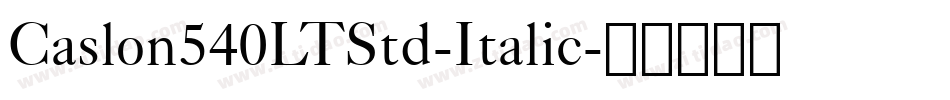 Caslon540LTStd-Italic字体转换