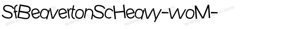 SfBeavertonScHeavy-vvoM字体转换 SfBeavertonScHeavy-vvoM字体转换
