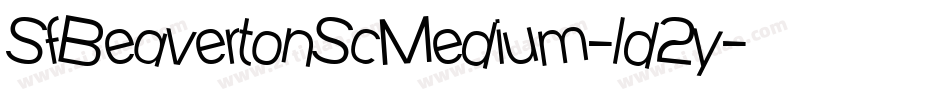 SfBeavertonScMedium-ld2y字体转换 SfBeavertonScMedium-ld2y字体转换