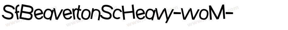 SfBeavertonScHeavy-vvoM字体转换 SfBeavertonScHeavy-vvoM字体转换