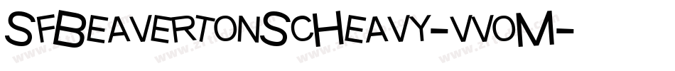 SfBeavertonScHeavy-vvoM字体转换 SfBeavertonScHeavy-vvoM字体转换