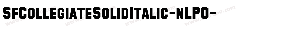 SfCollegiateSolidItalic-nLPO字体转换 SfCollegiateSolidItalic-nLPO字体转换