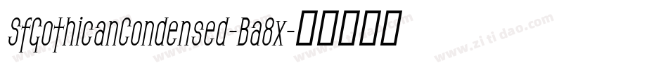 SfGothicanCondensed-Ba8x字体转换