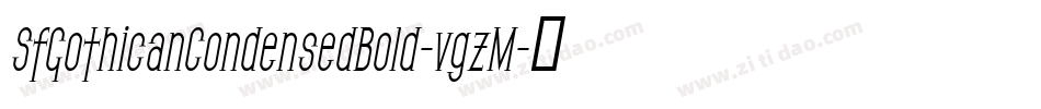 SfGothicanCondensedBold-vgzM字体转换