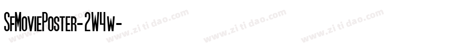 SfMoviePoster-2W4w字体转换 SfMoviePoster-2W4w字体转换