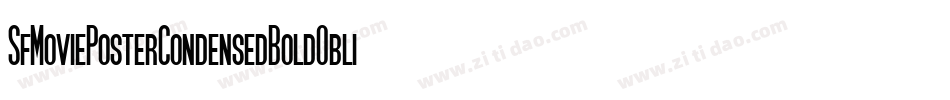 SfMoviePosterCondensedBoldOblique-wBJn字体转换 SfMoviePosterCondensedBoldOblique-wBJn字体转换