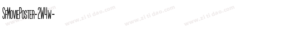 SfMoviePoster-2W4w字体转换 SfMoviePoster-2W4w字体转换