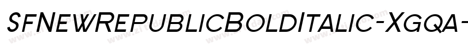 SfNewRepublicBoldItalic-Xgqa字体转换 SfNewRepublicBoldItalic-Xgqa字体转换