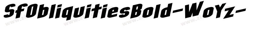 SfObliquitiesBold-WoYz字体转换 SfObliquitiesBold-WoYz字体转换