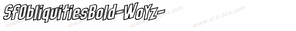 SfObliquitiesBold-WoYz字体转换 SfObliquitiesBold-WoYz字体转换