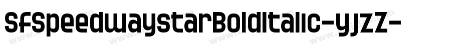 SfSpeedwaystarBoldItalic-yjzZ字体转换