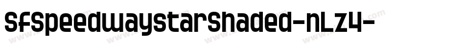 SfSpeedwaystarShaded-nLz4字体转换 SfSpeedwaystarShaded-nLz4字体转换