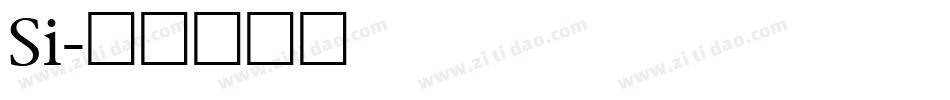 Si字体转换
