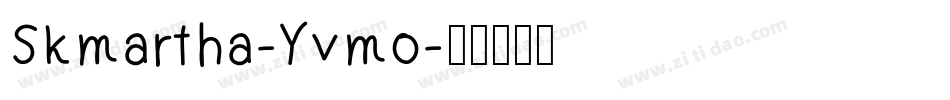 Skmartha-Yvmo字体转换