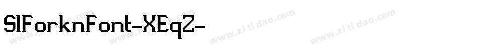 SlForknFont-XEqZ字体转换
