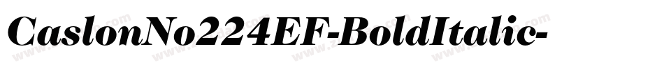 CaslonNo224EF-BoldItalic字体转换