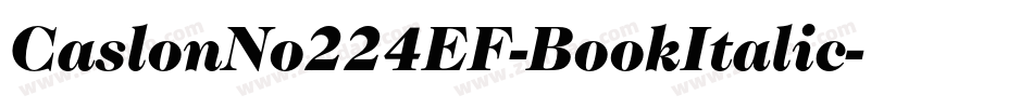 CaslonNo224EF-BookItalic字体转换 CaslonNo224EF-BookItalic字体转换