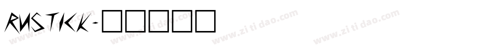 RUSTICK字体转换
