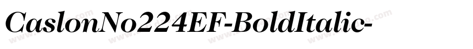CaslonNo224EF-BoldItalic字体转换 CaslonNo224EF-BoldItalic字体转换