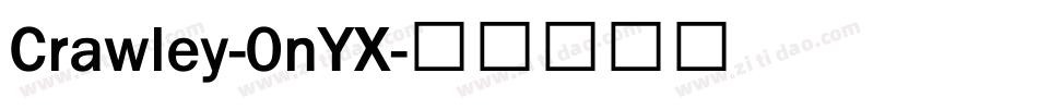 Crawley-0nYX字体转换