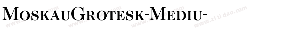 MoskauGrotesk-Mediu字体转换