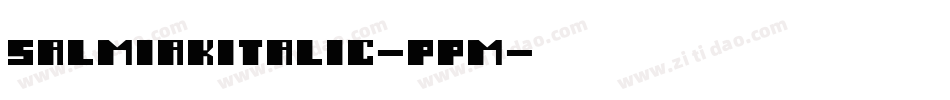 SalmiakItalic-Ppm字体转换