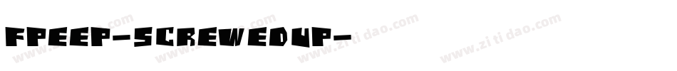 FPeep-ScrewedUp字体转换