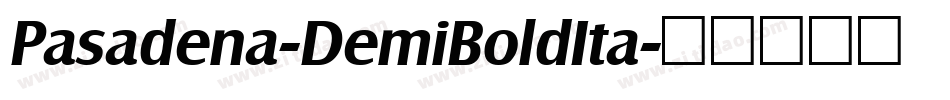 Pasadena-DemiBoldIta字体转换