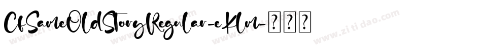 CfSameOldStoryRegular-eKlm字体转换