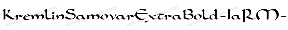 KremlinSamovarExtraBold-1aRM字体转换