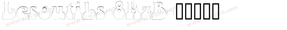 Lesoutils-8RzB字体转换