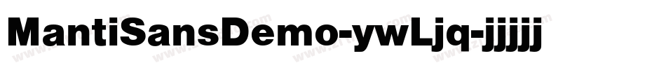 MantiSansDemo-ywLjq字体转换