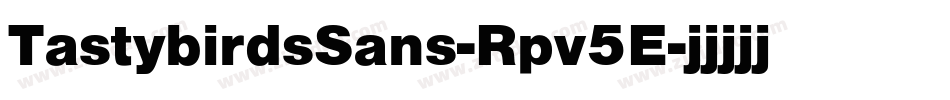 TastybirdsSans-Rpv5E字体转换