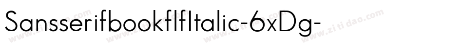 SansserifbookflfItalic-6xDg字体转换
