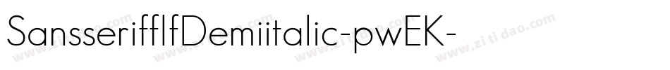 SansserifflfDemiitalic-pwEK字体转换