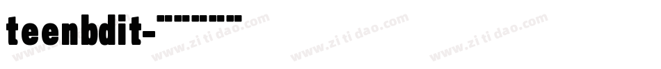 teenbdit字体转换