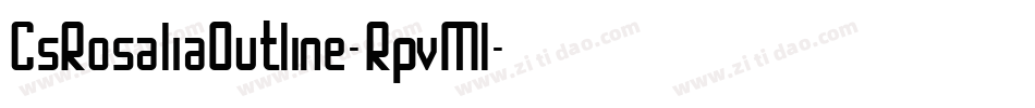 CsRosaliaOutline-RpvMl字体转换