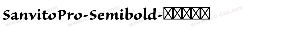 SanvitoPro-Semibold字体转换 SanvitoPro-Semibold字体转换